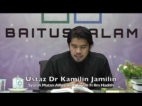 20190911 Ustaz Dr Kamilin Jamilin : Syarah Matan Alfiyyah Al Suyuti Fi Ilm Hadith