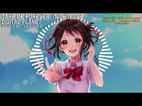 「Super EuroNightcore」 Digital Planet - Take Me Forever ~ Initial D ~