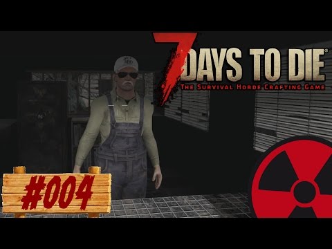 7 DAYS TO DIE - #004: Wahre Überlebensprofis ☢ [DEUTSCH] -  Lets Play 7 Days to Die