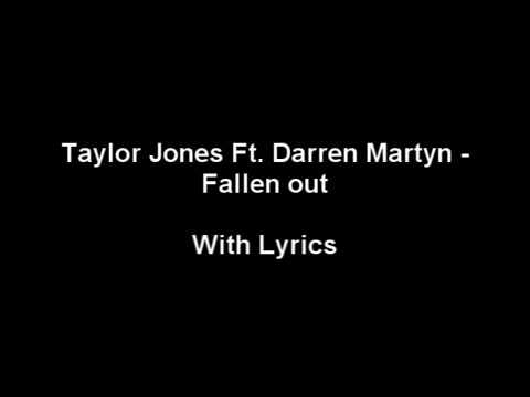 Taylor Jones Ft Darren Martin Fallen Out