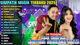 Download lagu BAHTERA MAHLIGAI CINTA - AKHIR SEBUAH CERITA || SIMPATIK MUSIK FULL ALBUM TERBARU 2025 mp3