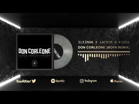 Sleiman x Lacrim x Kidda - DON CORLEONE (Mofa Remix)