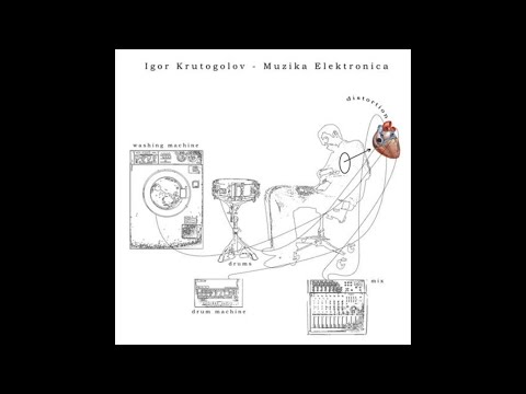 Igor Krutogolov ‎– Muzika Elektronica (2005)