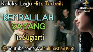 Download lagu Lagu lawas yang paling banyak dicari ][ Kembalilah Sayang ~ Iis Sugiarti ][ Lagu hits terbaik mp3