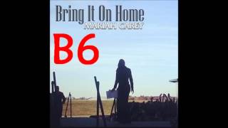 Mariah Carey - Bring It On Home (Whistle Register) B6