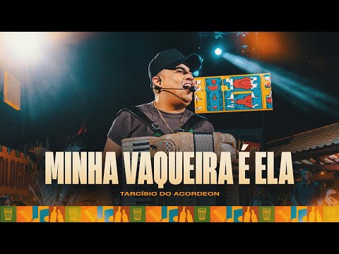 MINHA VAQUEIRA É ELA - Tarcísio do Acordeon (Tarcisiologia)