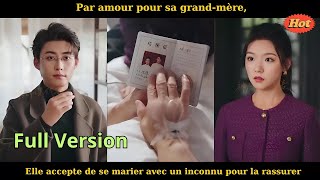 Par amour pour sa grand-mère, elle accepte de se marier avec un inconnu pour la rassurer