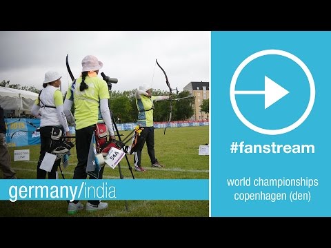 #FanStream: Germany v India – Recurve Women's Team 1R | Copenhagen 2015