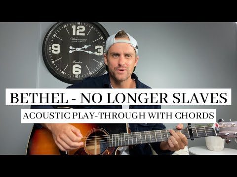 Bethel Music | No Longer Slaves | Acoustic Play-Through with Chords