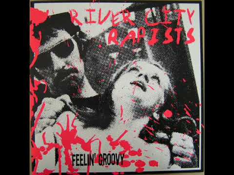 River City Rapists - Feelin' Groovy EP