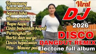 Download lagu LAGU HITS DISCO DANGDUT REMIK ORGAN TUNGGAL ELECTONE 2026 ! TERMENUNG FULL ALBUM PILIHAN TERPOPULER  mp3