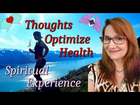 Using Your Thoughts to Optimize Your Health A Spiritual Experience | Geralyn St Joseph