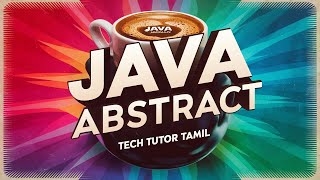 Master Java Abstract Classes and Methods |Java Abstract Classes and Methods |Tamil