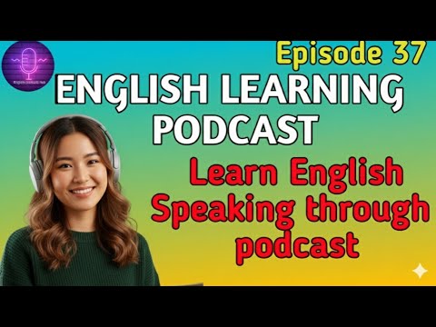 Learn Real English Conversations | Improve Your Listening & Speaking | Episode 37