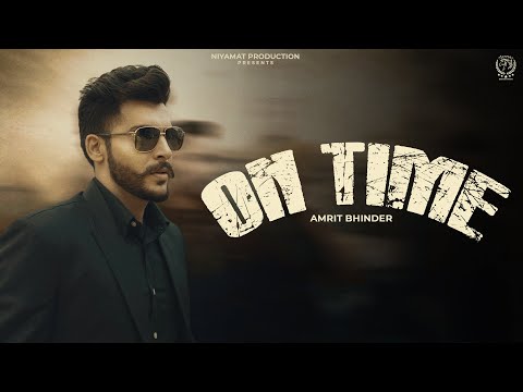 On Time (Official video) -Amrit Bhinder | Sag Sandhu | Niyamat Production | Latest Punjabi Song 2024