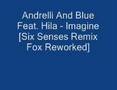 Andrelli And Blue Feat. Hila - Imagine [Six Senses ...