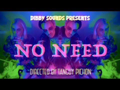 Dibby Sounds - NO NEED