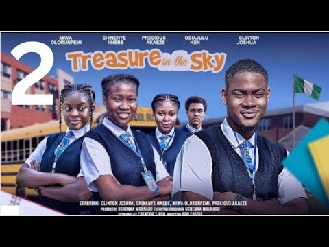 TREASURE IN THE SKY 2 (New Trending Movie) Chinenye Nnebe, Clinton Joshua, Miwa Olorunfemi #2024