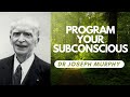 Programming Your Subconscious Mind Dr Joseph Murphy FULL LECTURE