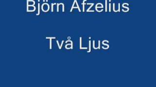 Björn Afzelius - Två Ljus