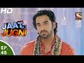 Jaat Ki Jugni जाट की जुगणी Ep 45 2nd Jun 2017
