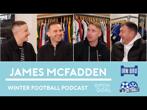 JAMES MCFADDEN | Winter Football Podcast Episode 3
