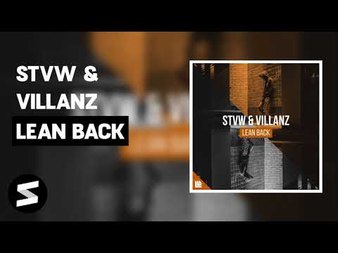 STVW & VillanZ - Lean Back