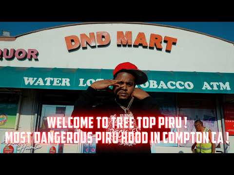 Welcome To Tree Top Piru ! Most Dangerous Piru Hood In Compton CA !