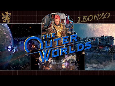 The Outer Worlds | Supernova | Leonzo the Charismatic Engineer | Pt.19