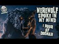 Werewolf Spoke in my Mind: 1 Hour of All New Dogman Stories
