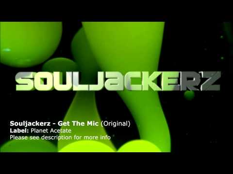 Souljackerz   Get The Mic Original Mix