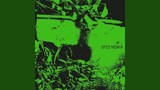 Music video thumbnail preview for If.... (DITZ Remix) by bdrmm