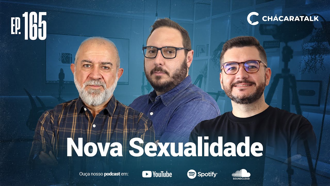 ChácaraTalk 165 | Nova Sexualidade