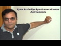 Pyaar ko chahiye kya ek nazar - Anil Vashishta