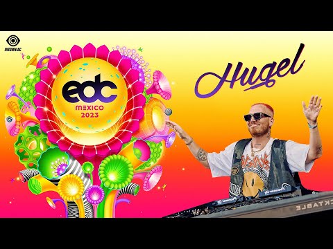 HUGEL - Live Stream - EDC MEXICO 2023