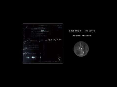 Eklektizm - 303 Virus