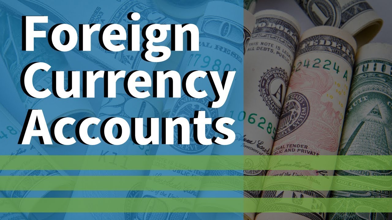 How Foreign Currency Accounts Work