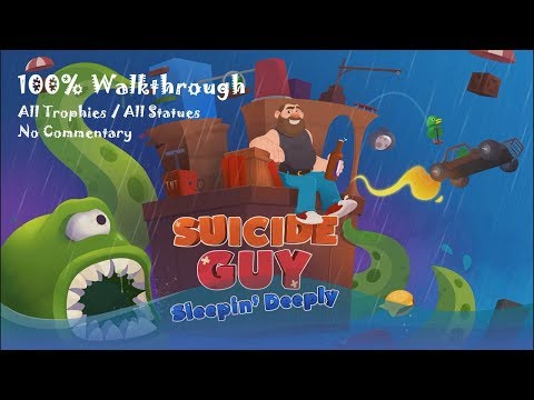 SUICIDE GUY: SLEEPIN' DEEPLY - 100% Walkthrough (Platinum Trophy / 1000G Guide)