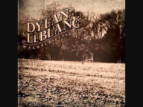 Dylan LeBlanc - If The Creek Don't Rise