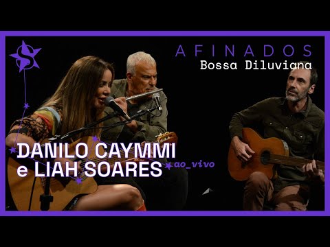Danilo Caymmi e Liah Soares - Bossa Diluviana - Ao Vivo no Afinados