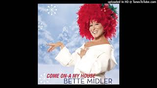 Bette Midler - Come On-a My House (Cool Yule Version by Dr.X)