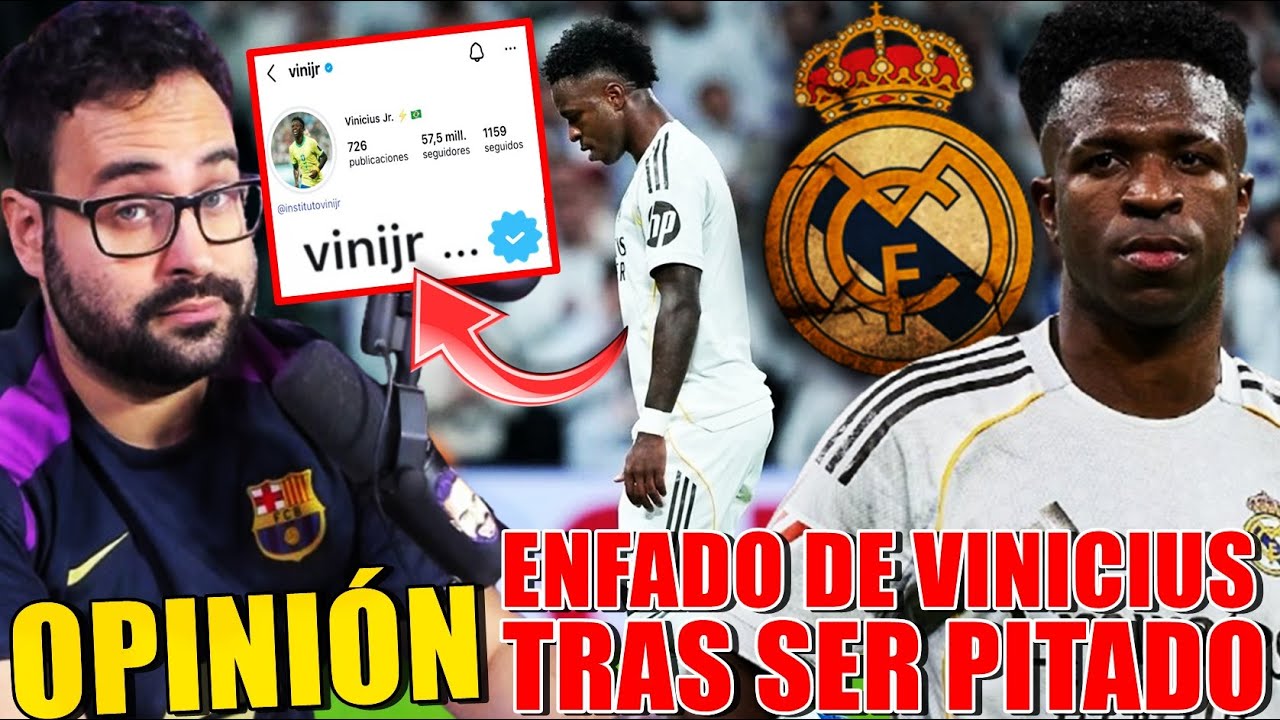 ENFADO MORROCOTUDO de VINICIUS tras SER PITADO por el BERNABÉU - Mi OPINIÓN