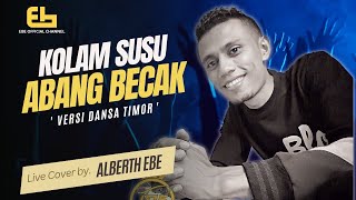 Download lagu KOLAM SUSU - ABANG BECAK || Versi Dansa Timor - Live Cover by. Alberth Ebe mp3