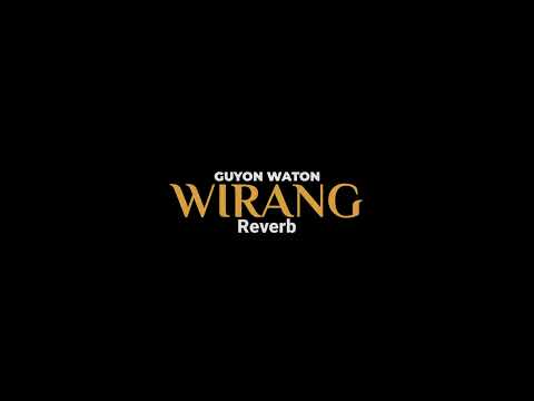 WIRANG-GUYON WATON (REVERB) Viral Tiktok