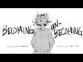 Becoming Unbecoming OC Animatic