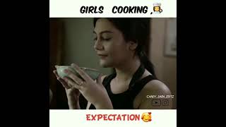 Girls whatsapp status girls cooking expectation vs