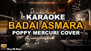 Download lagu Poppy Mercury - Badai Asmara (Karaoke Version) | KARAOKE NOSTALGIA BADAI ASMARA - Poppy Mercury mp3