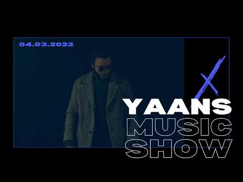 Yaans Music Show - Melodic Techno, Tribal House, Tech House - 04-03-2022