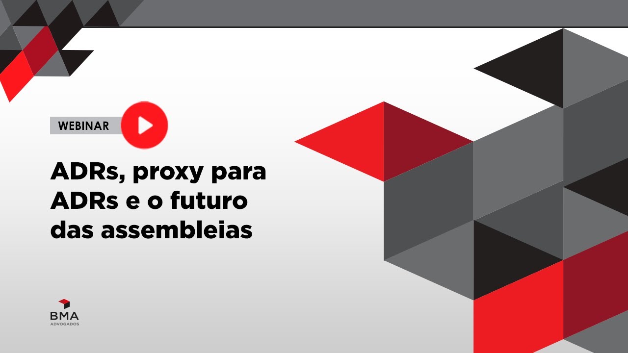 ADRs, proxy para ADRs e o futuro das assembleias; assista ao webinar