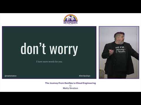 Matty Stratton - The Journey From DevOps to Cloud Engineering
